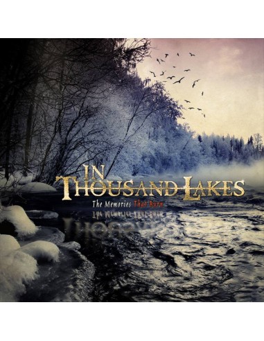 In Thousand Lakes  `The Memories Than Burn´