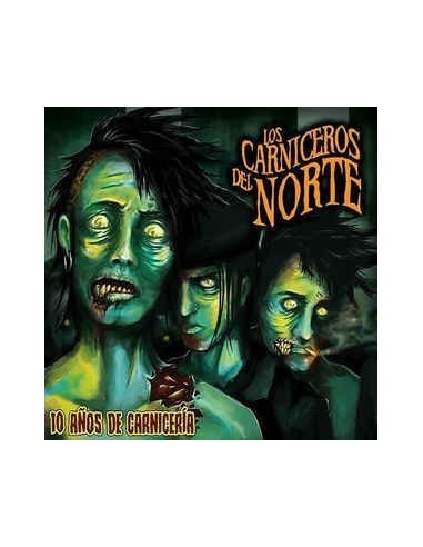 Los Carniceros Del Norte ‎– 10 Años de Carnicería