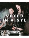 Vexed In vinyl